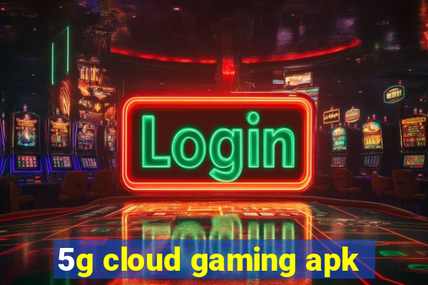 5g cloud gaming apk